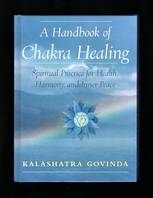 A Handbook of Chakra Healing: Spiritual Practice for Health, Harmony and Inner Peace cover image