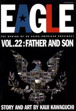 Load image into Gallery viewer, Eagle:The Making Of An Asian-American President Father and Son, Vol. 22 cover image
