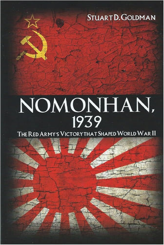 Nomonhan, 1939: The Red Army's Victory That Shaped World War II cover image