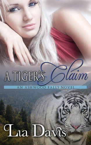 A Tiger's Claim (Ashwood Falls) cover image