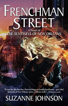 Frenchman Street: A Novel of The Sentinels of New Orleans cover image