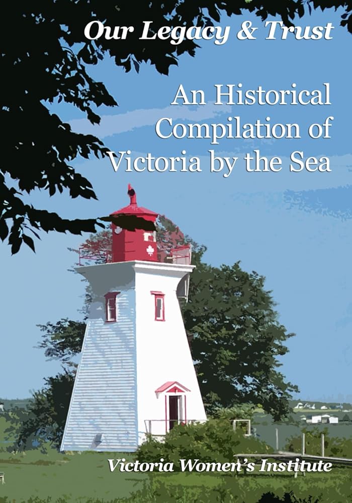 An Historical Compilation of Victoria By The Sea: Our Legacy and Trust cover image