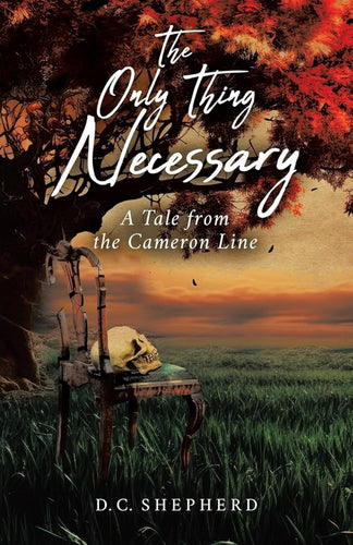 The Only Thing Necessary: A Tale from the Cameron Line cover image