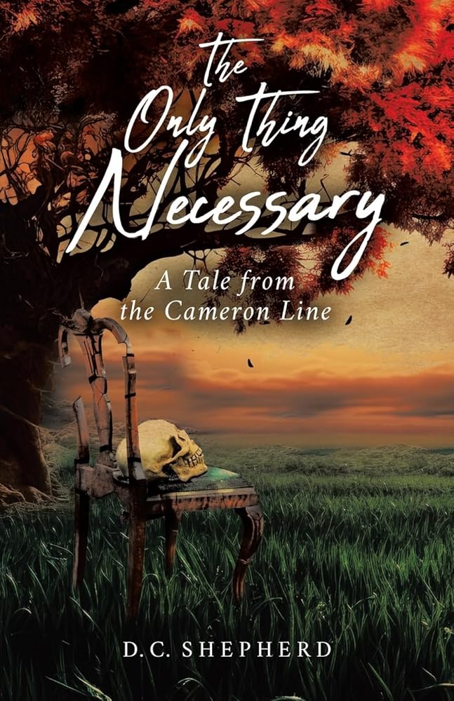The Only Thing Necessary: A Tale from the Cameron Line cover image