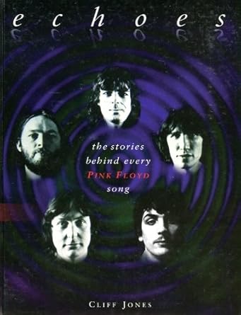 Echoes: The Stories Behind Every Pink Floyd Song cover image
