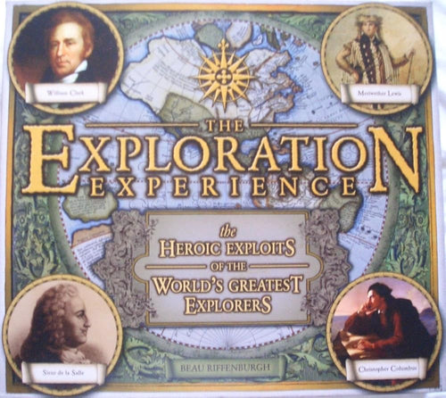 The Exploration Experience; The Heroic Exploits of the World's Greatest Explorers cover image
