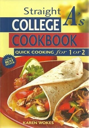 Straight A's College Cookbook : Quick Cooking for 1 or 2 cover image
