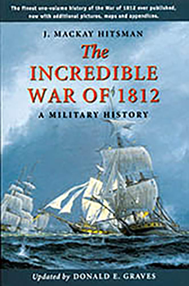 The Incredible War of 1812: A Military History cover image