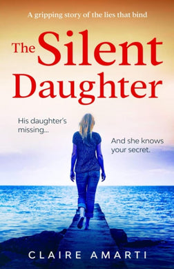 The Silent Daughter: A gripping page-turner of family secrets, with a twist you won't see coming cover image
