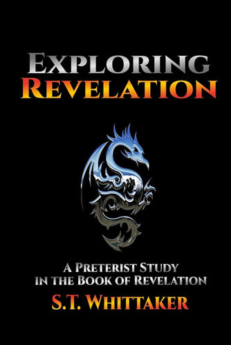 Exploring Revelation: A Preterist Study in the Book of Revelation cover image