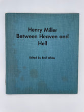 Load image into Gallery viewer, Henry Miller - Between Heaven and Hell: A Symposium

