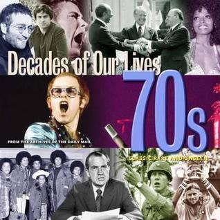Decades of Our Lives 70s