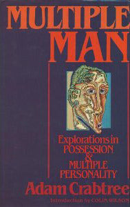 Multiple Man: Explorations in Possession & Multiple Personality