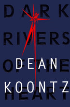 Load image into Gallery viewer, Dark Rivers of the Heart
