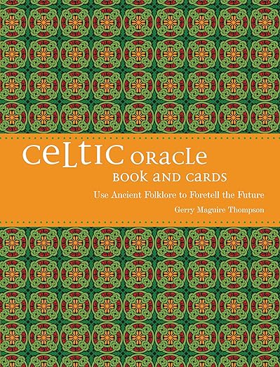 Celtic Oracle: How to Foretell the Future Using Ancient Folklore