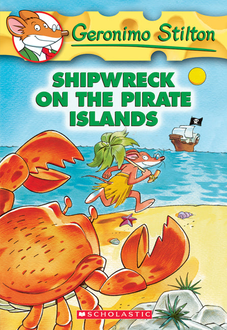 Shipwreck on the Pirate Islands (Geronimo Stilton #18)