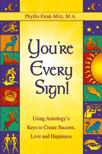 You're Every Sign!