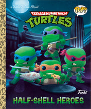 Load image into Gallery viewer, Teenage Mutant Ninja Turtles: Half-Shell Heroes (Funko Pop!) (Little Golden Book)
