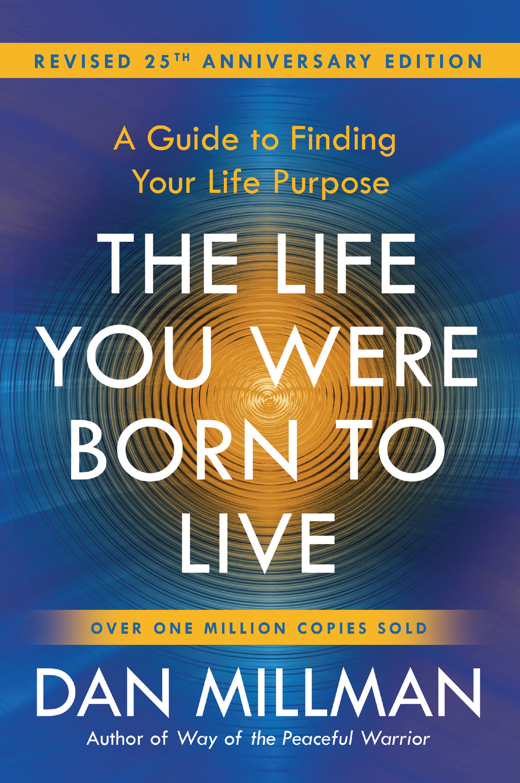 The Life You Were Born to Live (Revised 25th Anniversary Edition)