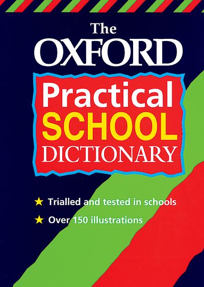 The Oxford Practical School Dictionary