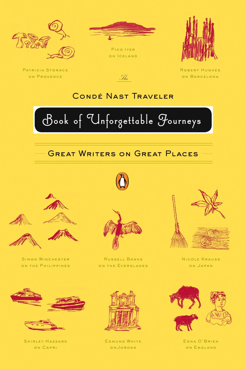 The Conde Nast Traveler Book of Unforgettable Journeys