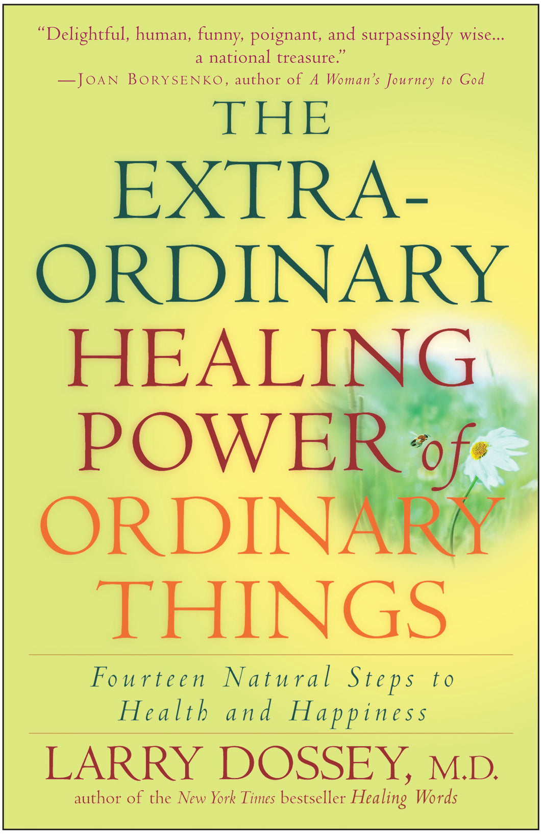 The Extraordinary Healing Power of Ordinary Things