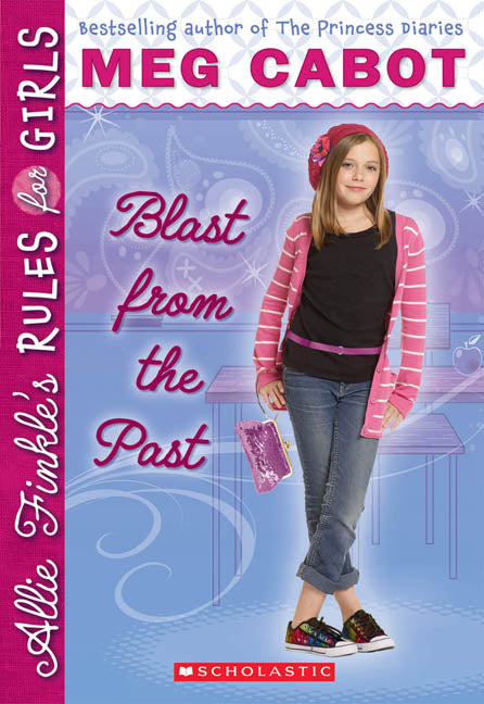 Allie Finkle's Rules for Girls Book Six: Blast from the Past