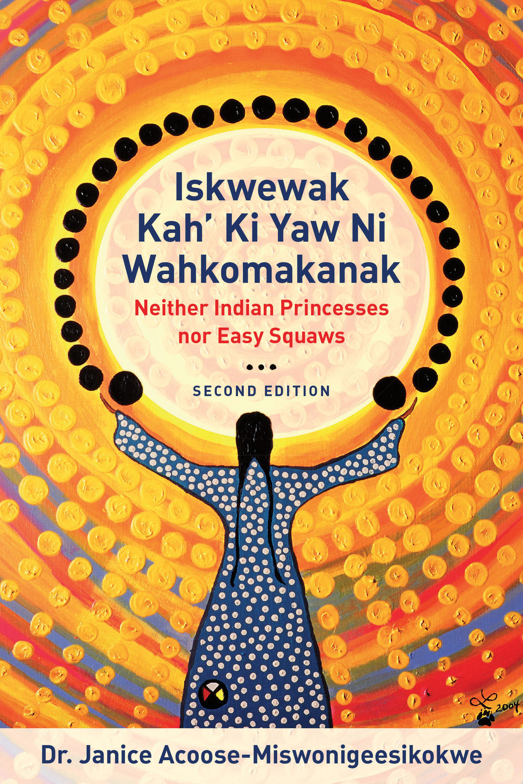 Iskwewak Kah' Ki Yaw Ni Wahkomakanak, Second Edition