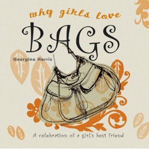 Why Girls Love Bags