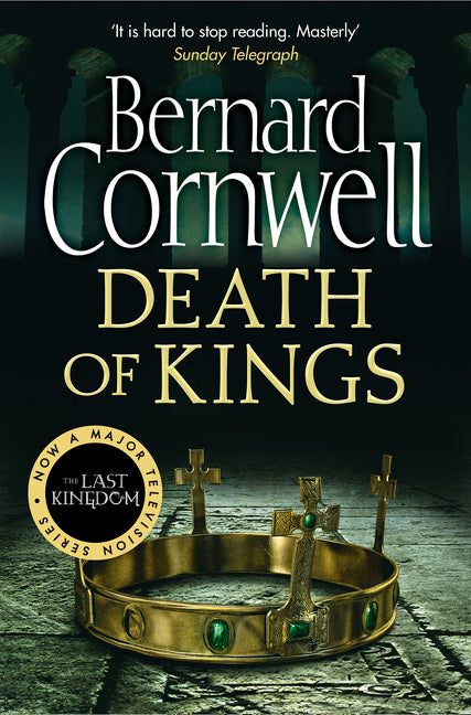 Death of Kings (The Last Kingdom Series, Book 6)