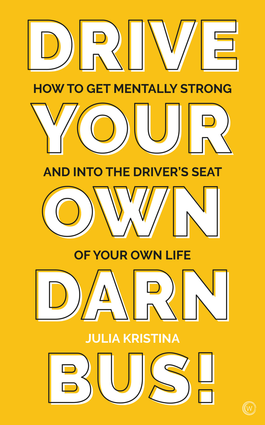 Drive Your Own Darn Bus!
