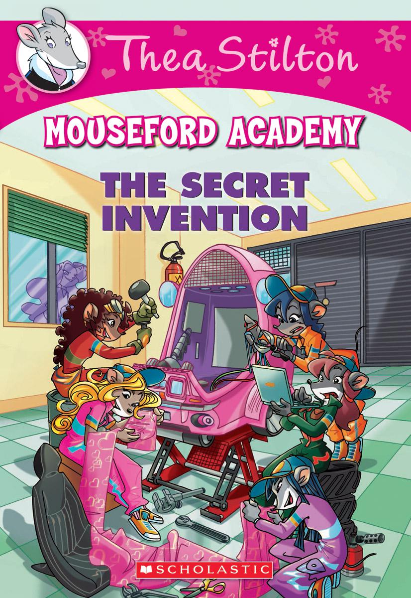 The Secret Invention (Thea Stilton Mouseford Academy #5)