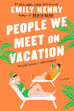 Load image into Gallery viewer, People We Meet on Vacation
