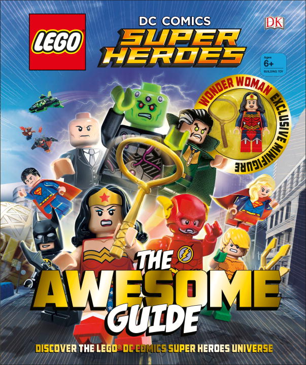 LEGO® DC Comics Super Heroes The Awesome Guide