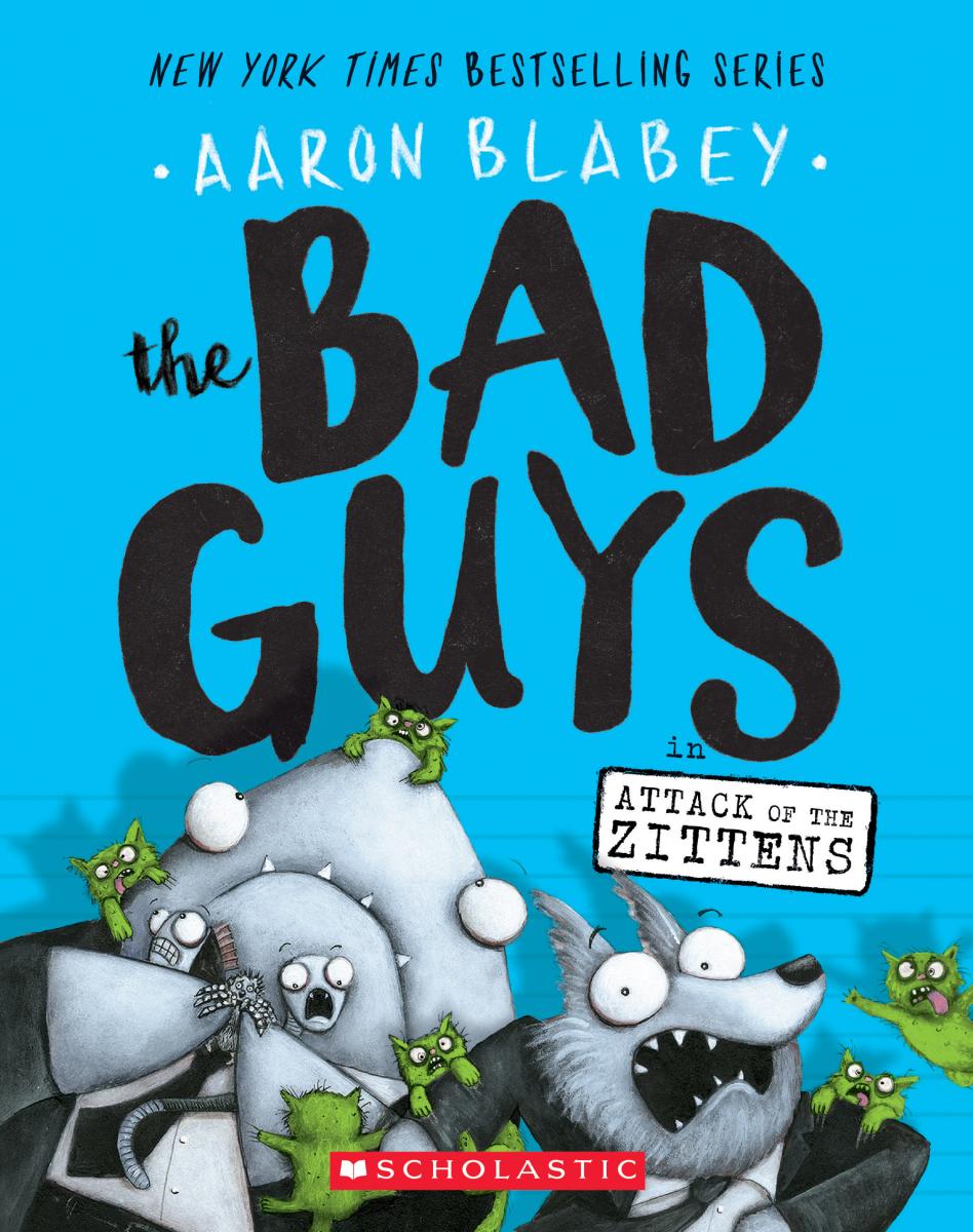 The Bad Guys in Attack of the Zittens (The Bad Guys #4)