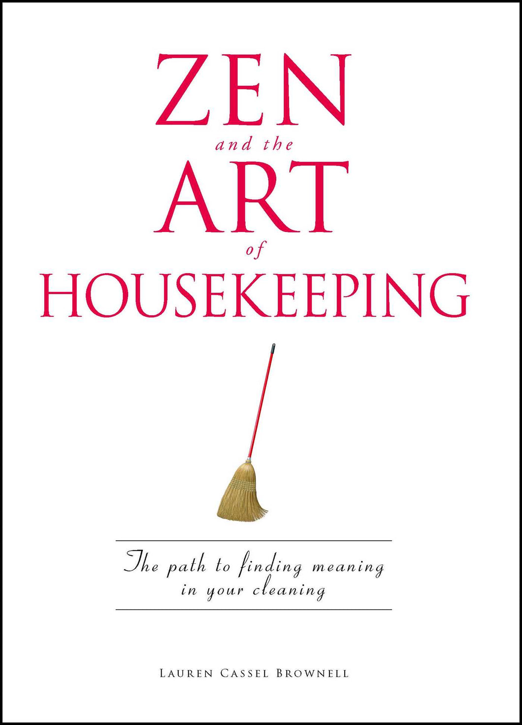 Zen and the Art of Housekeeping