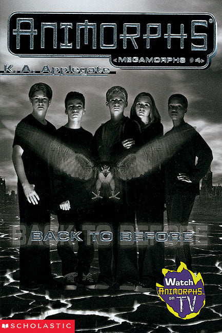 Animorphs #4: Back to Before