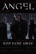 Load image into Gallery viewer, Angel: Not Fade Away
