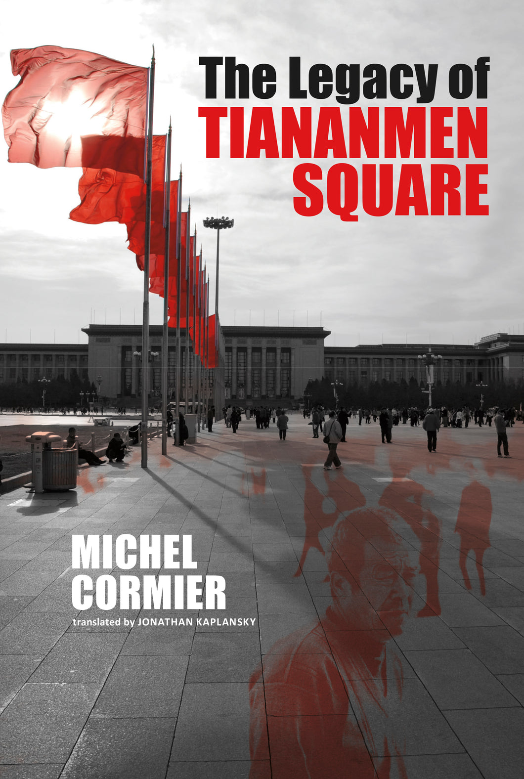 The Legacy of Tiananmen Square