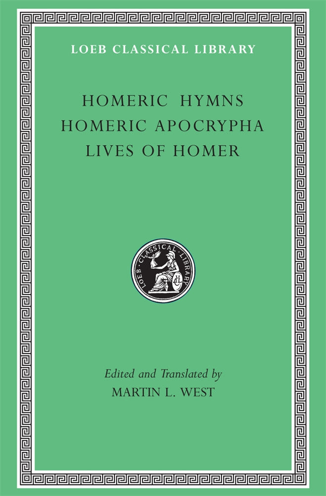 Homeric Hymns. Homeric Apocrypha. Lives of Homer