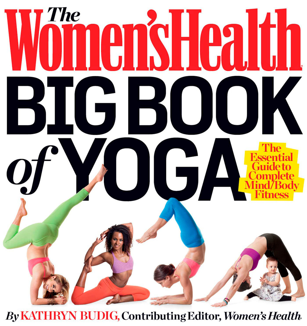 The Women's Health Big Book of Yoga