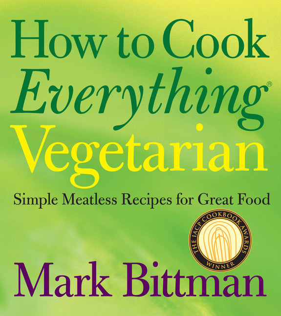 How to Cook Everything Vegetarian