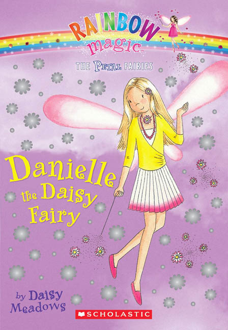 Rainbow Magic: The Petal Fairies #6: Danielle the Daisy Fairy