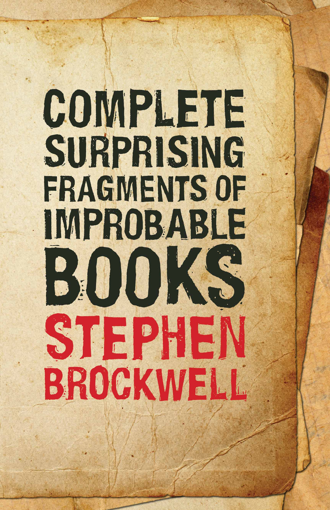 Complete Surprising Fragments of Improbable Books