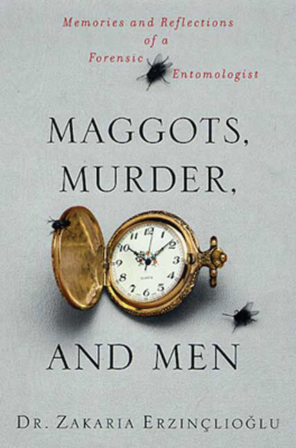 Maggots, Murder, and Men