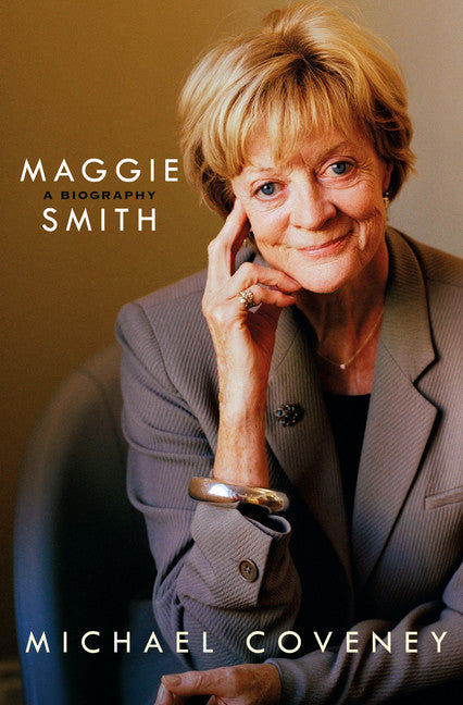 Maggie Smith: A Biography