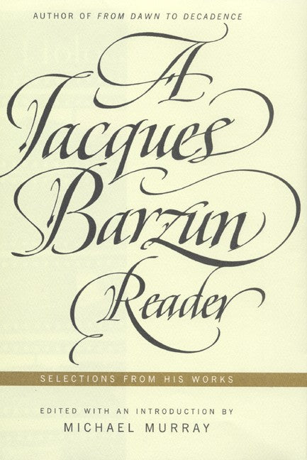 A Jacques Barzun Reader