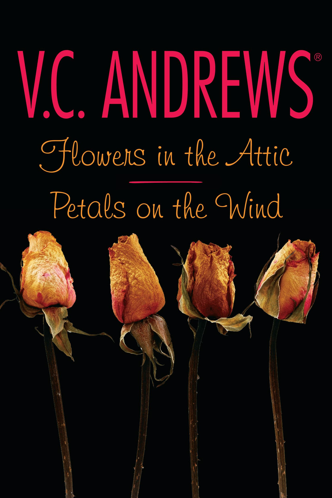 Flowers in the Attic/Petals on the Wind