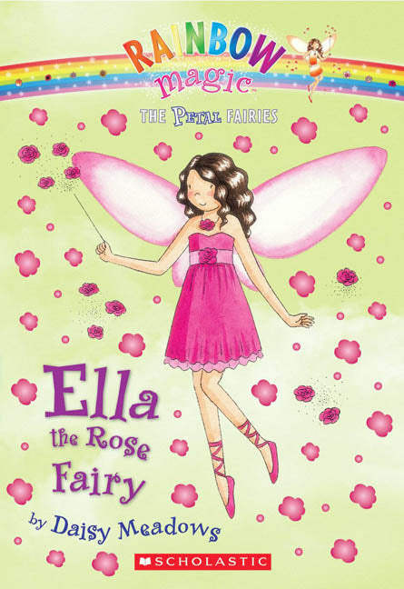 Rainbow Magic: The Petal Fairies #6: Ella the Rose Fairy