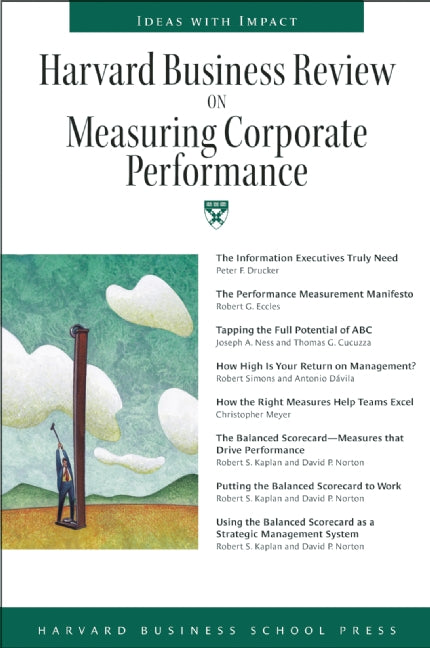 Harvard Business Review on Measuring Corporate Performance